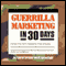 Guerrilla Marketing in 30 Days audio book by Jay Conrad Levinson and Al Lautenslager