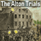 The Alton Trials (Unabridged) audio book by William S Lincoln