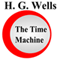 The Time Machine (Unabridged) audio book by H G Wells