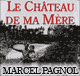Le Chteau de ma Mre (Souvenirs d'enfance 2) audio book by Marcel Pagnol