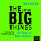 The Little Big Things: 163 Wege zur Spitzenleistung audio book by Tom Peters