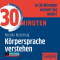 30 Minuten Krpersprache verstehen audio book by Monika Matschnig