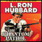 The Phantom Patrol (Unabridged) audio book by L. Ron Hubbard