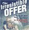 The Irresistible Offer: How to Sell Your Product or Service in Three Seconds or Less (Unabridged) audio book by Mark Joyner