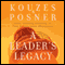 A Leader's Legacy (Unabridged) audio book by James M. Kouzes and Barry Z. Posner