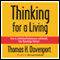 Thinking for a Living: How to Get Better Performances And Results from Knowledge Workers (Unabridged) audio book by Thomas H. Davenport