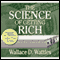 The Science of Getting Rich (Unabridged) audio book by Wallace D. Wattles