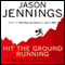 Hit the Ground Running: A Manual for New Leaders (Unabridged) audio book by Jason Jennings