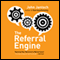 The Referral Engine: Teaching Your Business to Market Itself (Unabridged) audio book by John Jantsch
