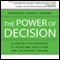The Power of Decision: A Step-by-Step Program to Overcome Indecision and Live Without Failure Forever (Unabridged) audio book by Raymond Charles Barker