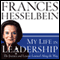 My Life in Leadership: The Journey and Lessons Learned Along the Way (Unabridged) audio book by Frances Hesselbein