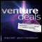 Venture Deals: Be Smarter Than Your Lawyer and Venture Capitalist (Unabridged) audio book by Jason Mendelson, Brad Feld