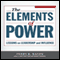 Elements of Power: Lessons on Leadership and Influence (Unabridged) audio book by Terry R Bacon