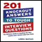 201 Knockout Answers to Tough Interview Questions: The Ultimate Guide to Handling the New Competency-Based Interview Style audio book by Linda Matias