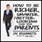 How to Be Richer, Smarter, and Better-Looking Than Your Parents (Unabridged) audio book by Zac Bissonnette