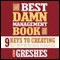 The Best Damn Management Book Ever: 9 Keys to Creating Self-Motivated High Achievers (Unabridged) audio book by Warren Greshes
