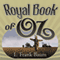 The Royal Book of Oz (Unabridged) audio book by L. Frank Baum