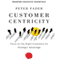 Customer Centricity: Focus on the Right Customers for Strategic Advantage (Unabridged) audio book by Peter Fader