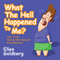 What the Hell Happened to Me?: The Truth About Menopause and Beyond (Unabridged) audio book by Ellen Goldberg