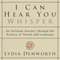 I Can Hear You Whisper: An Intimate Journey Through the Science of Sound and Language (Unabridged) audio book by Lydia Denworth