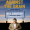 Against the Grain: A Coach's Wisdom on Character, Faith, Family, and Love (Unabridged) audio book by Bill Courtney