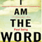 I Am the Word: A Guide to the Consciousness of Man's Self in a Transitioning Time (Unabridged) audio book by Paul Selig