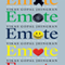 Emote: Using Emotions to Make Your Message Memorable (Unabridged) audio book by Vikas Gopal Jhingran