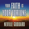 Your Faith Is Your Fortune (Unabridged) audio book by Neville Goddard