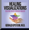 Healing Visualizations: Creating Health Through Imagery (Unabridged) audio book by Gerald Epstein
