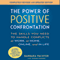 The Power of Positive Confrontation: The Skills You Need to Handle Conflicts at Work, at Home, Online, and in Life - Completely Revised and Updated Edition (Unabridged) audio book by Barbara Pachter