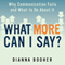 What More Can I Say?: Why Communication Fails and What to Do About It (Unabridged)