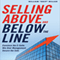 Selling Above and Below the Line: Convince the C-Suite. Win Over Management. Secure the Sale. (Unabridged) audio book by William 
