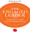 The Engaged Leader: A Strategy for Digital Leadership (Unabridged) audio book by Charlene Li