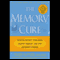 The Memory Cure: How to Protect Your Brain Against Memory Loss and Alzheimer's Disease (Unabridged) audio book by Majid Fotuhi