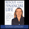 Rescue Your Financial Life: 11 Things You Can Do Now to Get Back on Track (Unabridged) audio book by Kimberly Lankford