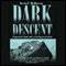 Dark Descent (Unabridged) audio book by Kevin F. McMurray