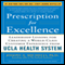 Prescription for Excellence: Leadership Lessons for Creating a World Class Customer Experience from UCLA Health System (Unabridged) audio book by Joseph Michelli