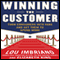 Winning the Customer: Turn Consumers into Fans and Get Them to Spend More (Unabridged) audio book by Lou Imbriano