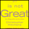 God Is Not Great: How Religion Poisons Everything (Unabridged) audio book by Christopher Hitchens
