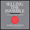 Selling the Invisible: A Field Guide to Modern Marketing audio book by Harry Beckwith