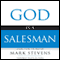 God Is a Salesman: Learn from the Master (Unabridged) audio book by Mark Stevens