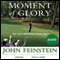 Moment of Glory: The Year Underdogs Ruled Golf (Unabridged) audio book by John Feinstein