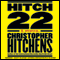Hitch-22: A Memoir (Unabridged) audio book by Christopher Hitchens