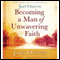 Becoming a Man of Unwavering Faith (Unabridged) audio book by John Osteen, Joel Osteen (foreword and commentaries)