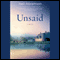 Unsaid: A Novel (Unabridged) audio book by Neil Abramson