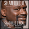Shaq Uncut: My Story (Unabridged) audio book by Shaquille O'Neal, Jackie MacMullan