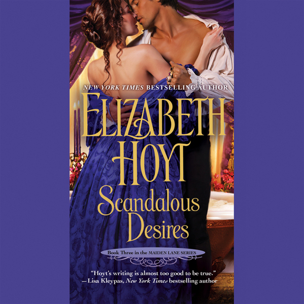 Scandalous Desires: Maiden Lane, Book 3 (Unabridged) audio book by Elizabeth Hoyt