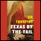 Texas by the Tail (Unabridged) audio book by Jim Thompson