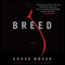 Breed: A Novel (Unabridged) audio book by Chase Novak