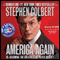 America Again: Re-becoming the Greatness We Never Weren't (Unabridged) audio book by Stephen Colbert